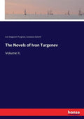 The Novels of Ivan Turgenev: Volume II. - Paperback