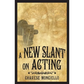 A New Slant on Acting: A Hollywood Insider's Secrets to Succeeding on Set - Paperback