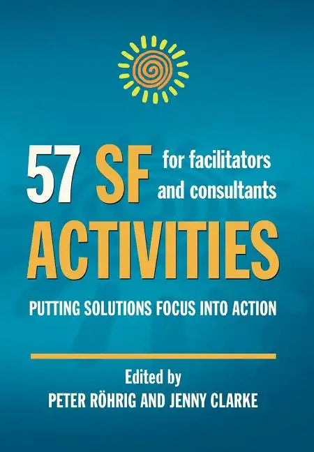 57 SF Activities for Facilitators and Consultants - Hardcover