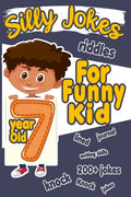 Silly Jokes For 7 Year Old Funny Kid: 200+ Hilarious jokes, Riddles and knock knock jokes to improve reading skills and writing skills ( Silly jokes f - Paperback