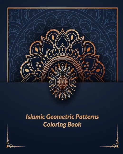 Islamic geometric patterns coloring book: Arabic Patterns Coloring Book: For All Ages - Paperback