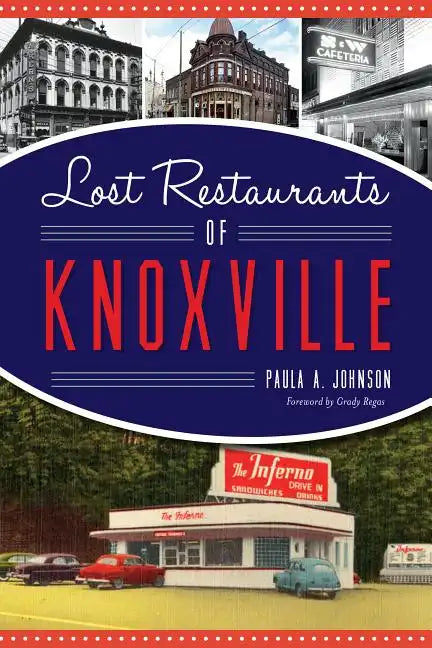 Lost Restaurants of Knoxville - Paperback