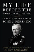 My Life Before the World War, 1860-1917: A Memoir - Hardcover