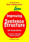 Improving Sentence Structure: A Step by Step Guide to Better Writing - Paperback