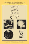 History of Medical Miracles and the Lives Behind Them - Paperback
