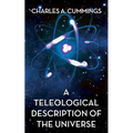 A Teleological Description of the Universe - Paperback