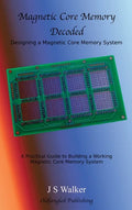 Magnetic Core Memory Decoded - Hardcover