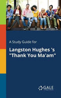 A Study Guide for Langston Hughes 's "Thank You Ma'am" - Paperback