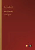 The Professor: in large print - Paperback