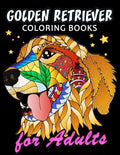 Golden Retriever Coloring Book for ADULTS: Dog and Puppy Coloring Book Easy, Fun, Beautiful Coloring Pages - Paperback
