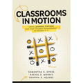 Classrooms in Motion: Using Learning Stations for High Student Engagement in Grades K-5 (a Student-Engaged Framework to Enhance Learning) - Paperback