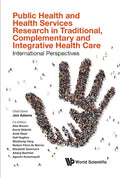 Public Health and Health Services Research in Traditional, Complementary and Integrative Health Care: International Perspectives - Hardcover