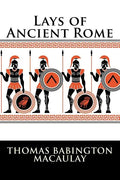 Lays of Ancient Rome - Paperback
