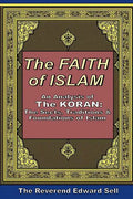 The Faith Of Islam: An Analysis Of The Korán: The Sects, Traditions & Foundations Of Islam - Paperback