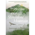 The Rhythm of Grace on Standalone Mountain - Paperback