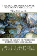 Temario de Oposiciones. Biología y Geología. Temas 1 a 22.: Revisado y actualizado. Enero 2015. Escrito por antiguos miembros de tribunal. - Paperback