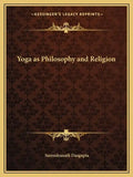 Yoga as Philosophy and Religion - Paperback