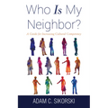 Who Is My Neighbor? - Paperback