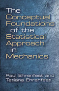 The Conceptual Foundations of the Statistical Approach in Mechanics - Paperback