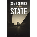 Some Service to the State - Paperback