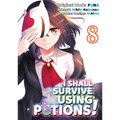 I Shall Survive Using Potions (Manga) Volume 8: Volume 8 - Paperback