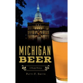Michigan Beer: A Heady History - Hardcover