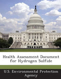 Health Assessment Document for Hydrogen Sulfide - Paperback