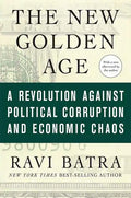 The New Golden Age: A Revolution Against Political Corruption and Economic Chaos - Paperback