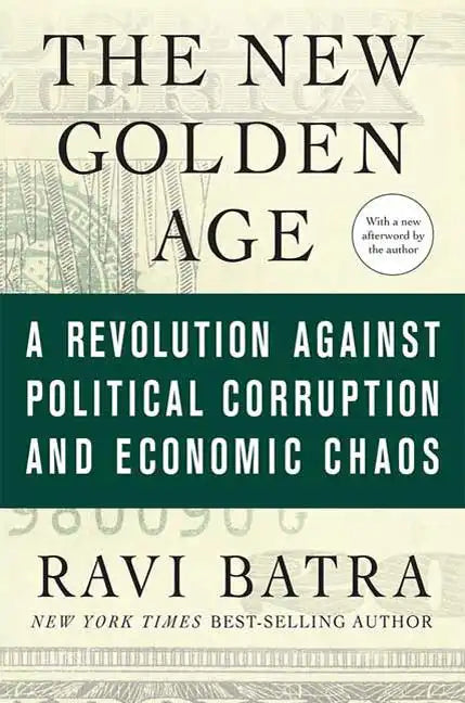 The New Golden Age: A Revolution Against Political Corruption and Economic Chaos - Paperback