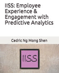 Iiss: Employee Experience & Engagement with Predictive Analytics - Paperback