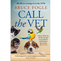 Call the Vet: My Life as a Young Vet in the 1970s - Paperback