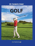 My Favorite Sport: Golf - Hardcover