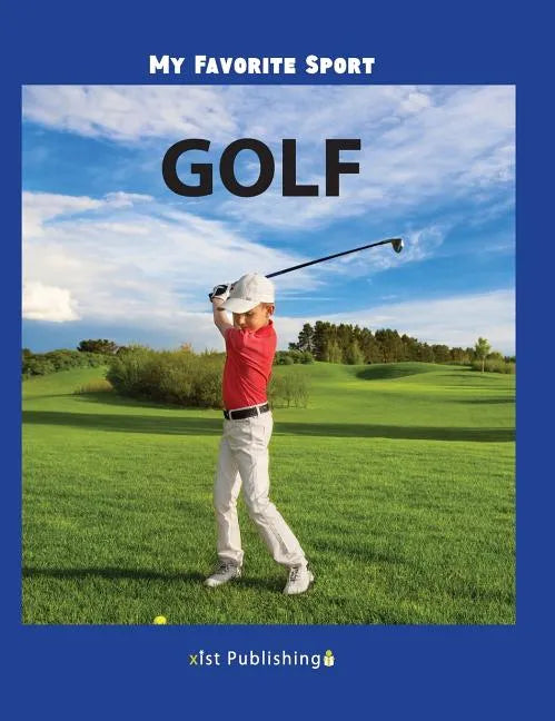 My Favorite Sport: Golf - Hardcover