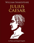 Julius Caesar In Plain and Simple English: A Modern Translation and the Original Version - Paperback