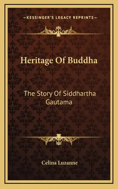 Heritage of Buddha: The Story of Siddhartha Gautama - Hardcover