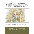 The Tale of: Peter Rabbit, Benjamin Bunny, and Two Bad Mice: Original art work - Paperback
