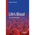 Life's Blood: The Story of Hemoglobin - Hardcover