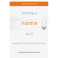 Putting a Name to It: Diagnosis in Contemporary Society - Paperback
