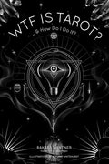 Wtf Is Tarot?: ...& How Do I Do It? - Paperback
