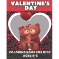 Valentine's Day Coloring Book For Kids Ages 4-8: 30 Fun Valentines Coloring Pages, Gift - Paperback