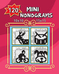 120 Mini Nonograms 10x10 and 15x15 - Paperback
