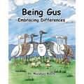 Being Gus: Embracing Differences - Paperback
