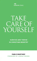 Take Care of Yourself: Survive and Thrive in Christian Ministry - Paperback