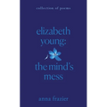 Elizabeth Young: The Mind's Mess - Paperback