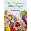 Plant Powered Little People: A Practical Guide to Plant-Based Nutrition for Under-Fives - Paperback