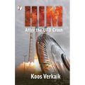 Him: After the UFO Crash - Paperback