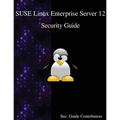 SUSE Linux Enterprise Server 12 - Security Guide - Paperback