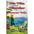 Ms. Mia and Murder on Moose Isle - Paperback