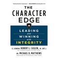 The Character Edge: Leading and Winning with Integrity - Paperback