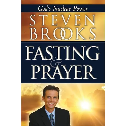 Fasting & Prayer: God's Nuclear Power - Paperback